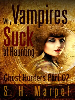 cover image of Why Vampires Suck At Haunting